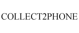 COLLECT2PHONE trademark