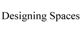 DESIGNING SPACES trademark