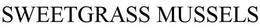 SWEETGRASS MUSSELS trademark
