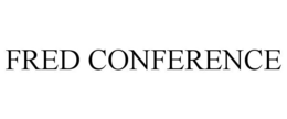 FRED CONFERENCE trademark