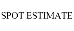 SPOT ESTIMATE trademark