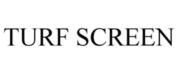 TURF SCREEN trademark