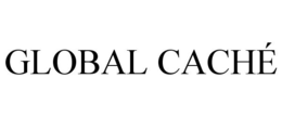 GLOBAL CACHÉ trademark