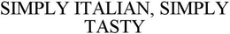 SIMPLY TASTY, SIMPLY ITALIAN trademark