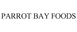 PARROT BAY FOODS trademark