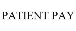 PATIENT PAY trademark