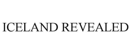 ICELAND REVEALED trademark