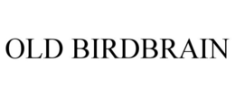 OLD BIRDBRAIN trademark