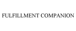 FULFILLMENT COMPANION trademark