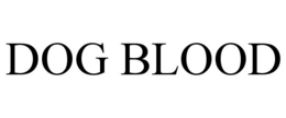 DOG BLOOD trademark