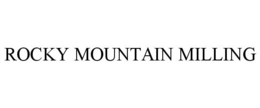 ROCKY MOUNTAIN MILLING trademark