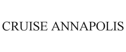 CRUISE ANNAPOLIS trademark