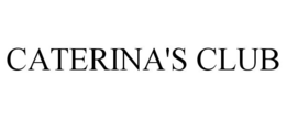 CATERINA'S CLUB trademark