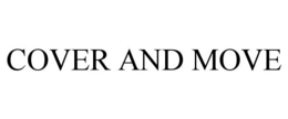 COVER AND MOVE trademark