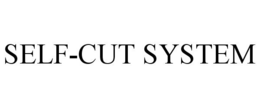 SELF-CUT SYSTEM trademark