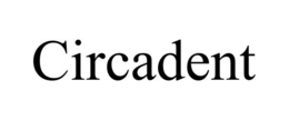 CIRCADENT trademark