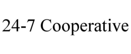 24-7 COOPERATIVE trademark