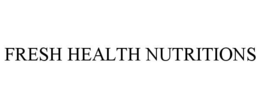 FRESH HEALTH NUTRITIONS trademark
