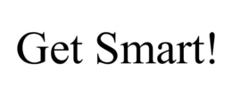 GET SMART! trademark