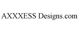 AXXXESS DESIGNS.COM trademark