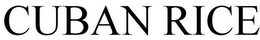 CUBAN RICE trademark
