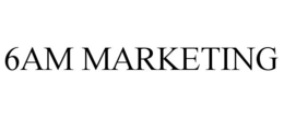 6AM MARKETING trademark