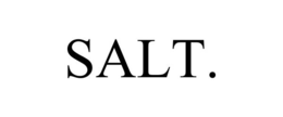 SALT. trademark
