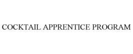 COCKTAIL APPRENTICE PROGRAM trademark