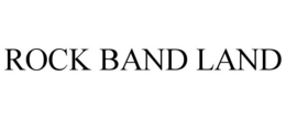 ROCK BAND LAND trademark