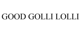 GOOD GOLLI LOLLI trademark