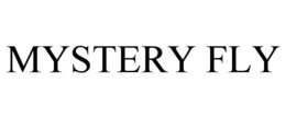 MYSTERY FLY trademark