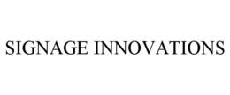 SIGNAGE INNOVATIONS trademark