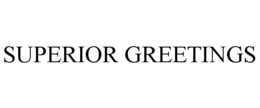 SUPERIOR GREETINGS trademark