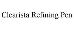 CLEARISTA REFINING PEN trademark