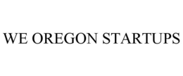WE OREGON STARTUPS trademark