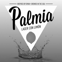 INSPIRED BY SPAIN · BREWED IN THE USA PALMIA LAGER CON LIMON trademark