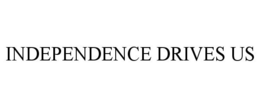 INDEPENDENCE DRIVES US trademark