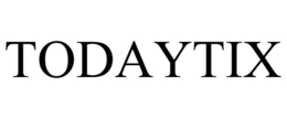 TODAYTIX trademark