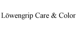 LÖWENGRIP CARE & COLOR trademark