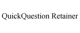 QUICKQUESTION RETAINER trademark