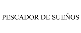 PESCADOR DE SUEÑOS trademark