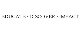EDUCATE · DISCOVER · IMPACT trademark
