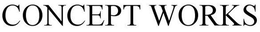 CONCEPT WORKS trademark