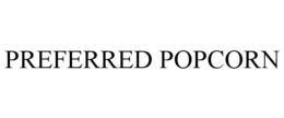 PREFERRED POPCORN trademark