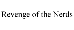 REVENGE OF THE NERDS trademark