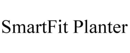 SMARTFIT PLANTER trademark