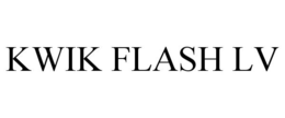KWIK FLASH LV trademark