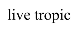 LIVE TROPIC trademark