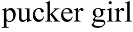 PUCKER GIRL trademark