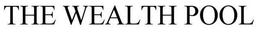 THE WEALTH POOL trademark
